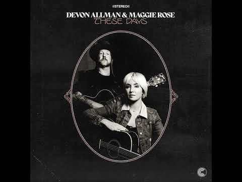 Devon Allman & Maggie Rose - These Days (Jackson Browne Cover)