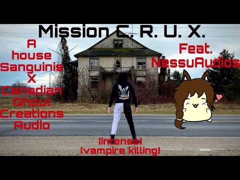 Mission C. R. U. X. A house Sangunis Special [intense] [vampire killing]