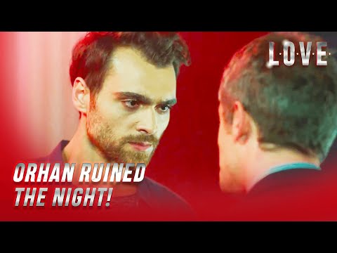 Love - Orhan Ruined Kerem and Azra's Night! - Special Section