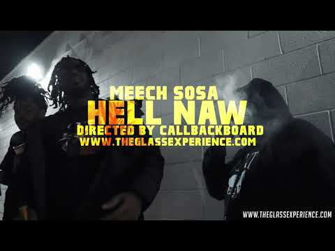 MEECH SOSA - HELL NAW (OFFICIAL MUSIC VIDEO) (DIR BY @CALLBACKBOARD)