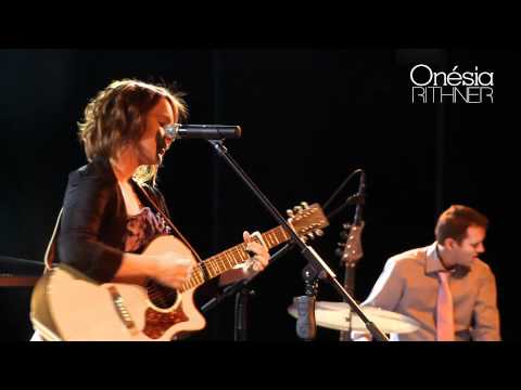 Onésia Rithner - J'ai vu des hommes (live)