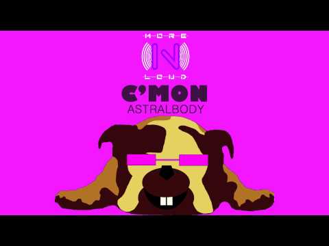 Astralbody - C'mon (Radio Edit)