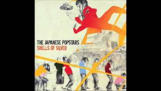 The Japanese Popstars - Shells of Silver (Superstringz Remix)