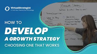 How to Develop a Growth Strategy: Choosing One That Works (Growth Strategy Part 3/4)