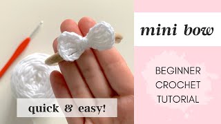 How to Crochet: MINI BOW · Easy Beginner Step by Step DIY Tutorial + Free Written Pattern