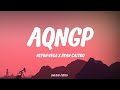 Neton Vega & Ryan Castro - AQNGP | Letra / Lyrics
