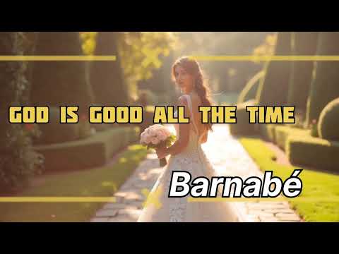 Barnabé - God is Good All the time (Ai Music)
