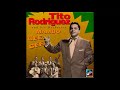 Tito Rodriguez -  Bailala hasta las dos (Mambo Gee Gee 1951)
