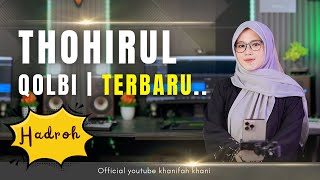 Download lagu TERBARU❗️THOHIRUL QOLBI (Viral TikTok ) Versi Hadroh Khanifah Khani mp3 Download lagu TERBARU❗️THOHIRUL QOLBI (Viral TikTok ) Versi Hadroh Khanifah Khani mp3