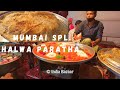 Mumbai Special Halwa Paratha Street Food Vlog INDIA BAZAAR Biggest Paratha Of India