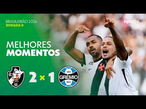 Vasco 2 X 1 Grêmio | Melhores momentos | Brasileirão 2026