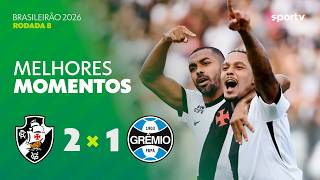 VASCO 2 X 1 GRÊMIO | MELHORES MOMENTOS | 8ª RODADA | BRASILEIRÃO 2026 | ge.globo