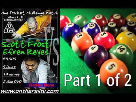 Efren Reyes vs Scott Frost - Part 1 of 2 - $5000 One Pocket Challenge Match