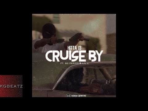 Hitta J3 ft. G. Perico, Lil L. - Cruise By [New 2016]