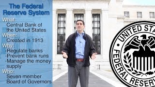 The Federal Reserve System- Quick Overview