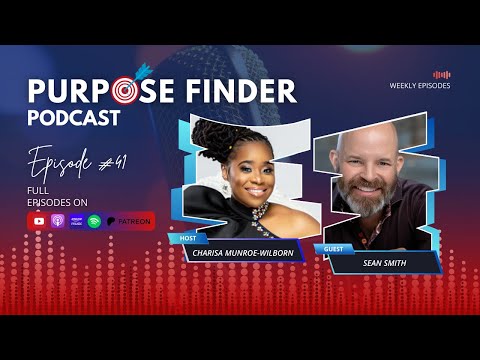 Beyond Goals—Teaching, Healing, and Living on Purpose with Sean Smith - Ep. 41