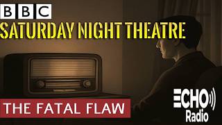 The Fatal Flaw: A Gripping British Mystery | BBC Saturday Night Theatre