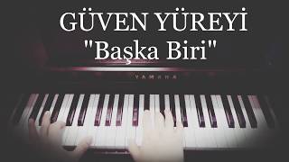 Başka Biri...GÜVEN YÜREYİ (Piyano cover)piyano ile çalınan şarkılar