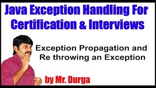 Exception Propagation and Re throwing an Exception || by Durga Sir