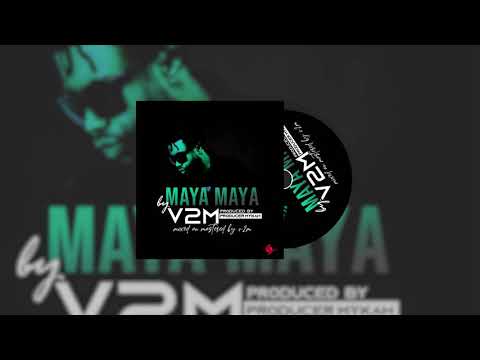 V2M - MAYA MAYA  (OFFICIAL AUDIO 2019)