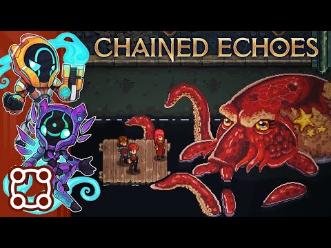 Chained Echoes Is Even Better Than I Expected! It Has An Anime Kraken!