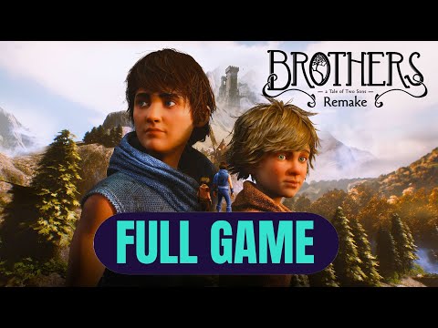 Brothers a Tale of Two Sons Remake | FULL GAME Gameplay Walkthrough (No Commentary)