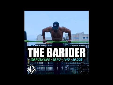 𝐓𝐇𝐄 𝐁𝐀𝐑𝐈𝐃𝐄𝐑 𝐒𝐄𝐓 (100 Push Ups + 50 Pull Ups + 1 Muscle Up + 50 Dips on Bar)