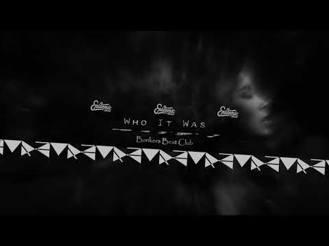 Who It Was - Bonkers Beat Club [F M R]