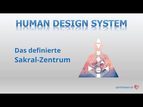 Human Design: Das definierte Sakral-Zentrum