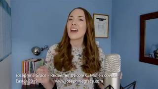 Josephine Grace - Redeemer (Easter 2019 Cover of Nicole C. Mullen)