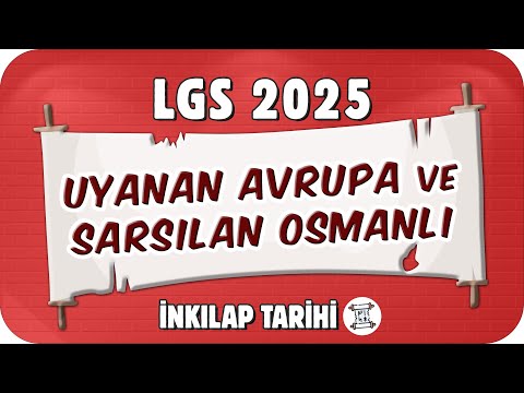 Uyanan Avrupa ve Sarsılan Osmanlı 📕 8. Sınıf İnkılap #2025LGS
