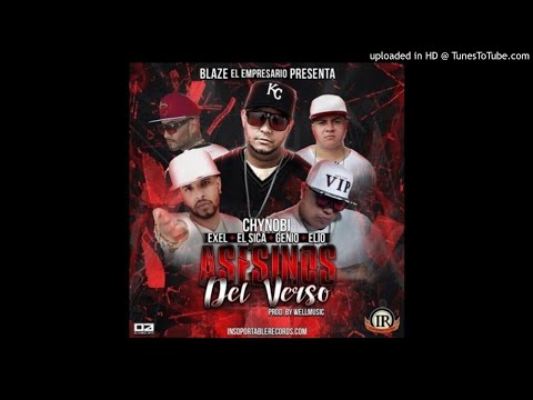 Chynobi Ft. Exel  Genio  Elio MafiaBoy y El Sica - Asesino Del Verso (Prod. ell Music)
