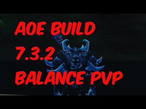 AoE Build - 7.3.2 Balance Druid PvP - WoW Legion