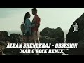 Alban Skenderaj - Obsesion (Mar G Rock Remix)