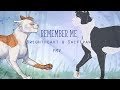 [WARRIORS] REMEMBER ME | Brightheart&Swiftpaw PMV