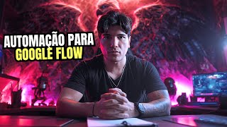 Criei uma Automação para Flow (Excelente para Google Gemini Ultra)