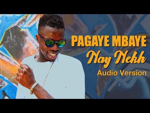 PAGAYE MBAYE -  Nay Nekh - Audio Version