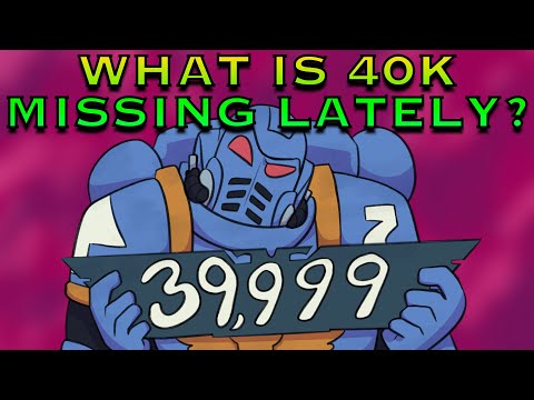 What's Warhammer 40K MISSING?