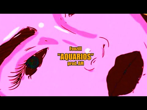 Foozill - Aquarios prod AM