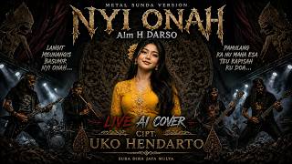 Download lagu NYI ONAH - Alm. H Darso |  Metal Sunda Version 🔥 Live AI Cover AUDIO VISUAL Cipt. Uko Hendarto mp3
