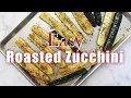 How to Make Roasted Zucchini