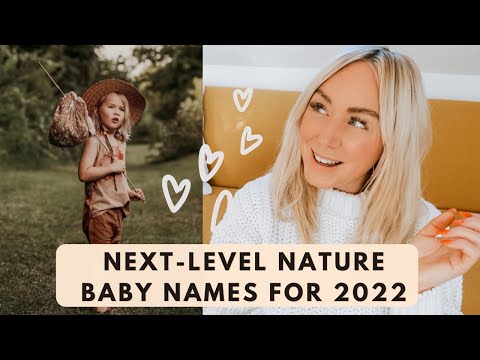Next Level Unique NATURE BABY NAMES for 2022 - Nature Words That Make Great Names / SJ Strum