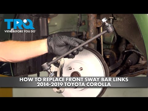 How to Replace Front Sway Bar Links 2014-2019 Toyota Corolla