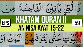 Download lagu KHATAM QURAN II SURAH AN NISA AYAT 15 -22 TARTIL  BELAJAR MENGAJI EP-59 mp3