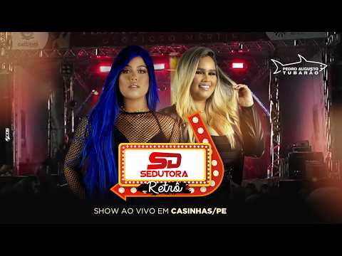 SEDUTORA RETRÔ AO VIVO EM CASINHAS/PE
