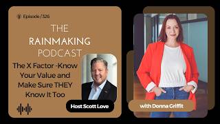 Know Your Value and Make Sure They Know It Too: Finding Your X Factor | Donna Griffit | TRP