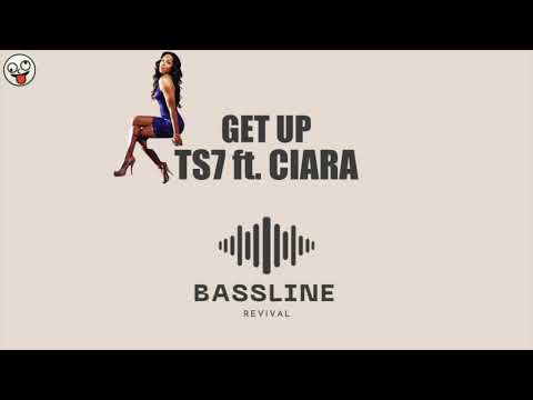 TS7 ft. Ciara - Get Up / BASSLINE NICHE 4X4 HOUSE / Bassline Revival