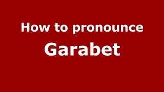 How to pronounce Garabet