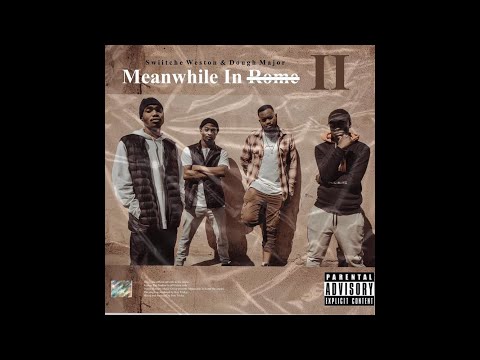 Swiitche Weston & Dough Major - Meanwhile In Rome II (Audio Visualizer)