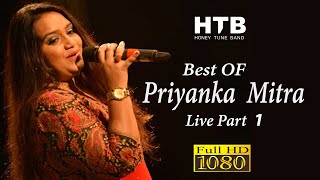 Best Of Priyanka Mitra Live PART 1  Honey Tune Ban